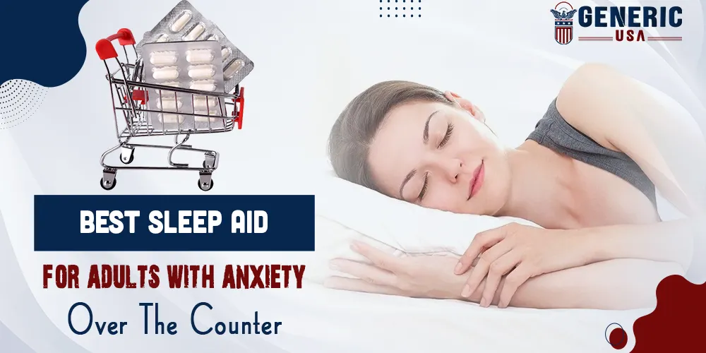 best sleep aid for adults with anxiety over the counter